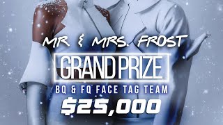 25000 MR amp MRS FROST TAG TEAM FACE  COLDEST WINTER EVER 5 2ND VIEW OFFICIAL UNOFFICIAL LIVE [upl. by Skoorb]