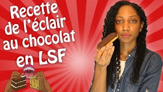 🍫 RECETTE DE LECLAIR AU CHOCOLAT EN LANGUE DES SIGNES  LSF    SOUSTITRES HD🍫 [upl. by Atteoj]