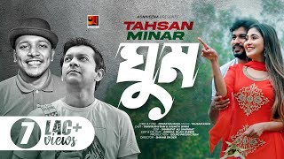 Ghum  ঘুম  Tahsan  Minar  Bangla New Song 2021  Official Music Video 2021 [upl. by Avalsorim]