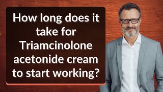 How long does it take for Triamcinolone acetonide cream to start working [upl. by Tibbs895]