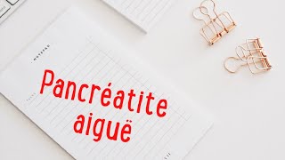 Pancréatite aiguë [upl. by Crandale361]