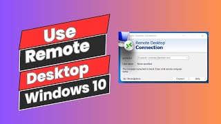 How to Use Remote Desktop Connection In Windows 10 Easy Steps [upl. by Akema586]