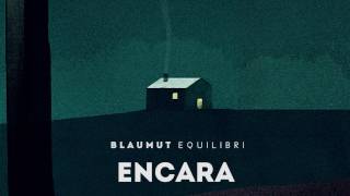 BLAUMUT  Encara Audio SIngle Oficial [upl. by Anoel94]