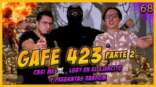 LA PENSIÓN 68 con GAFE 423  Estuve a punto de 💀 LGBT en el ejercito  PARTE 2 [upl. by Ynnus858]