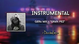 El gran pez  Gera mx INSTRUMENTAL Remake  Dezibel mx [upl. by Rawley]