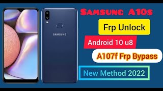 FRP bypass  SAMSUONG A10s A107f android 10 U8 FRP bypass  Unlock FRPNEW Method 2022 [upl. by Gwenora209]