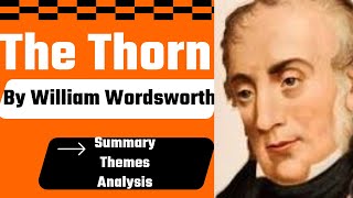 The Thorn By William Wordsworth Summary Themes Structure Analysis Explained in Urdu [upl. by Casandra]