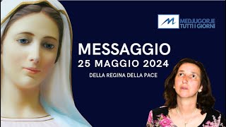 Messaggio del 25 maggio 2024 Medjugorje [upl. by Dorthy]