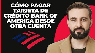 Cómo pagar la tarjeta de crédito Bank of America desde otra cuenta bancaria [upl. by Nahaj]