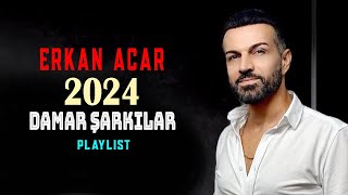 Erkan Acar 2024 En Yeni Damar Şarkılar Damar Şarkılar [upl. by Narrat]