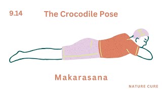 Nature Cure Part  914  Makarasana  The Crocodile Pose [upl. by Ferrand40]