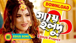 Gaye Holud  Edius quotKone Gaye Holudquot Song Project  Project Download  Edius 7 8 9 X [upl. by Nomelif]