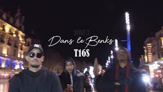 DANS LE BENKS  T16S M3MUSIC [upl. by Ramah398]