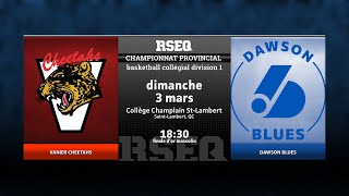 RSEQ D1 Basketball Masculin 🏀 Or Vanier v Dawson 20240303 [upl. by Ramahs561]