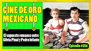 🟢El supuesto romance entre SILVIA PINAL y PEDRO INFANTE🟢 EPISODIO 214 [upl. by Dnomhcir780]