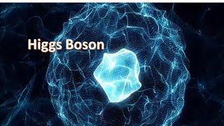 The Higgs Boson [upl. by Peggi794]