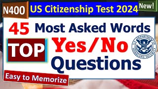 Most Asked N400 Word Definitions amp TOP Common YesNo Questions for US Citizenship Interview 2024 [upl. by Harlow]