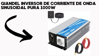 Giandel Inversor de Corriente de Onda Sinusoidal Pura 1000w Convertidor DC 12V a AC 220V 230V [upl. by Arbe562]