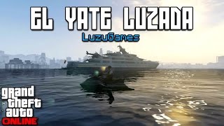 EL YATE LUZADA  LuzuGames [upl. by Johnson]