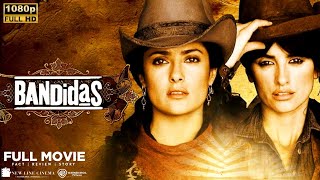 Bandidas 2006 Movie  Penélope Cruz amp Salma Hayek  Bandidas Full Film Review In English [upl. by Lirbij]