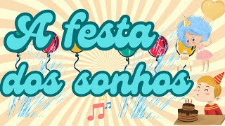 Musical Infantil A Festa dos Sonhos [upl. by Arahsit128]