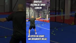 Babolat Technical Viper Lebron padel recensione review bestbuy padelvideos babolat [upl. by Asihtal]