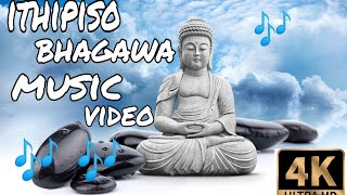 LordBuddha IthipisoBagawaMusicVideo Itipiso Bhagava Music Video LordBuddha ඉතිපිසො භගවා 4K new [upl. by Mariko]