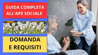 GUIDA COMPLETA ALL’APE SOCIALE  DOMANDA E REQUISITI [upl. by Omor]