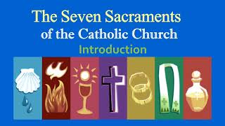 The Seven Sacraments [upl. by Asirram]