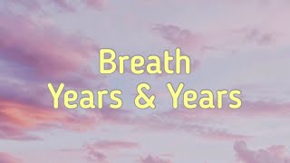 Years amp Years  Breath lyrics quotwhat’s that supposed to be about baby” TikTok Version [upl. by Riha558]