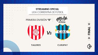 EN VIVO  LA GRAN FINAL Talleres vs Curupay  1º división quotBquot LCF [upl. by Averil973]