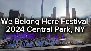 We Belong Here Festival 2024 Day 1 Central Park New York [upl. by Chappell]