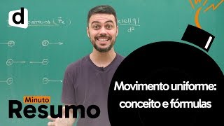 MOVIMENTO UNIFORME CONCEITO E FÓRMULAS  MINUTO RESUMO  DESCOMPLICA [upl. by Pasho]