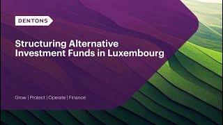 Structuring of alternative investment funds in Luxembourg Your gateway to Europe [upl. by Helsie]