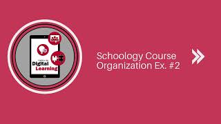 Schoology Course Organization Ex 2 [upl. by Mercie819]