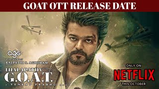 The Goat Movie OTT Release Date  Thalapathy Vijay  Venkat Prabhu  Yuvan  Ags Entertainment [upl. by Yeleek]