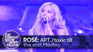 ROSÉ APTtoxic till the end Medley  The Tonight Show Starring Jimmy Fallon [upl. by Malcolm]