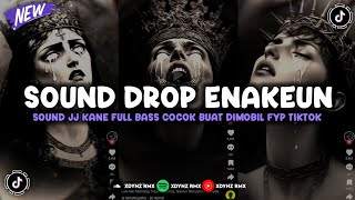 DJ DROP ENAKEUN V39 SOUND JJ MENGKANE FULL BASS COCOK BUAT DI MOBIL VIRAL TIKTOK TERBARU 2024 [upl. by Darej736]