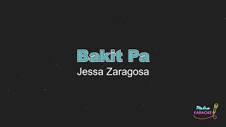 Bakit Pa Karaoke Version  Jessa Zaragoza [upl. by Ahsienaj]