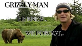 Grizzly Man Timothy Treadwell  He Knew What We Forgot [upl. by Annahpos]