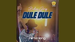 Dule Dule  Remix [upl. by Grantley]