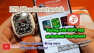 Z79 Max Smartwatch Pairing with RDFit App on Android Smartphone [upl. by Rendrag479]