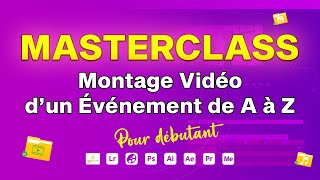 Formation Complète  Montage Vidéo d’un Événement de A à Z  Adobe Premiere After Effects amp Plus [upl. by Erland]