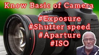 Basic of DSLR Camera Four Pillars of Photography Shutter SpeedApertureISO amp Exposure [upl. by Pelson534]