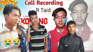 CALL RECORDING  ANÉKO BONGSINGER  R TAID  DUKOR KOTA AJI KOLE R TAID  NGOK AYANG [upl. by Aniarrol]