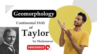 Continental Drift theory of Taylor  Geomorphology [upl. by Aryam868]