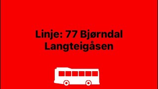 Linje 77 Bjørndal Langteigåsen [upl. by Ronoel511]