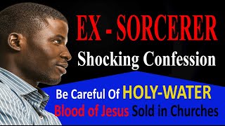 Testimony Of An ExSatanist Part 7  Be Careful Of Holy Water Sold In Churches [upl. by Fayette106]