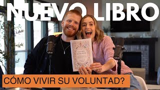 Cómo Vivir Su Voluntad NUEVO LIBRO  VAE Podcast [upl. by Yonina37]