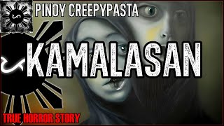 Kamalasan  True Horror Story  Pinoy Creepypasta [upl. by Kemppe994]